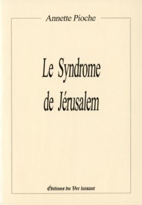 Le Syndrome de Jérusalem, par Annette Pioche 